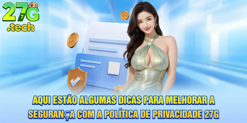 aqui-estao-algumas-dicas-para-melhorar-a-segurana-com-a-politica-de-privacidade-27g