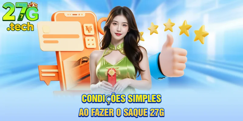 condioes-simples-ao-fazer-o-saque-27g