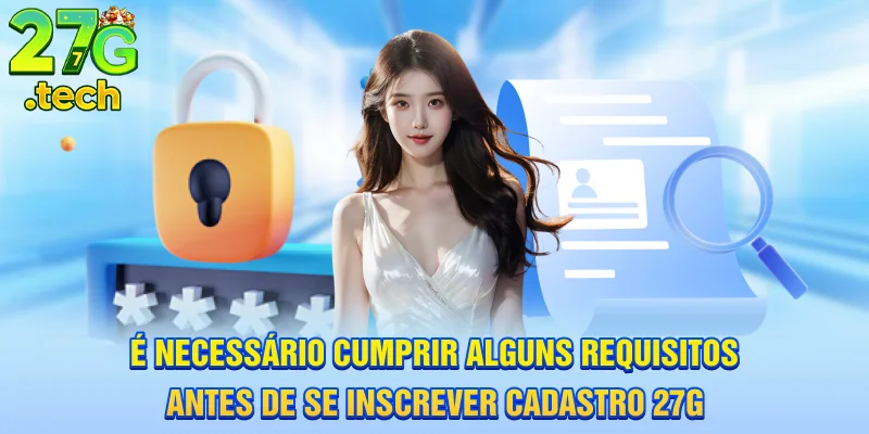 e-necessario-cumprir-alguns-requisitos-antes-de-se-inscrever-cadastro-27g